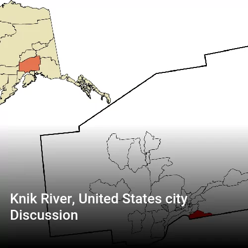 Knik River, United States city Discussion