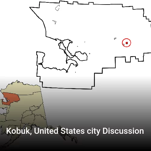 Kobuk, United States city Discussion