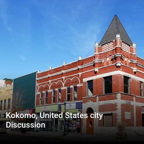 Kokomo, United States city Discussion