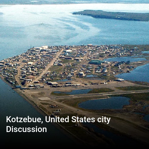Kotzebue, United States city Discussion