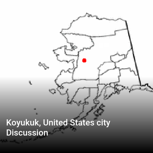 Koyukuk, United States city Discussion