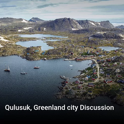 Qulusuk, Greenland city Discussion