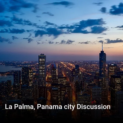 La Palma, Panama city Discussion