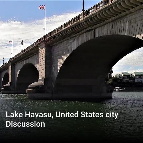 Lake Havasu, United States city Discussion