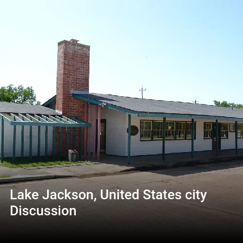Lake Jackson, United States city Discussion