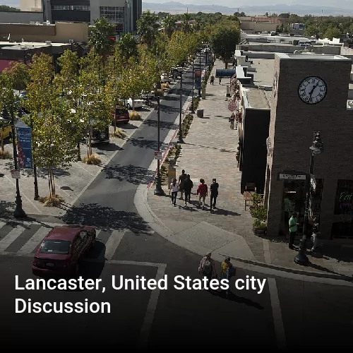 Lancaster, United States city Discussion