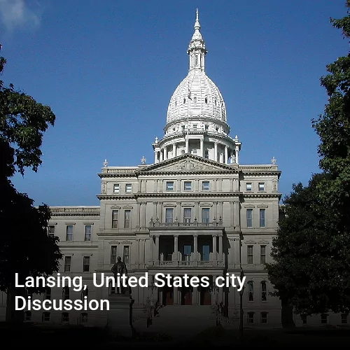 Lansing, United States city Discussion