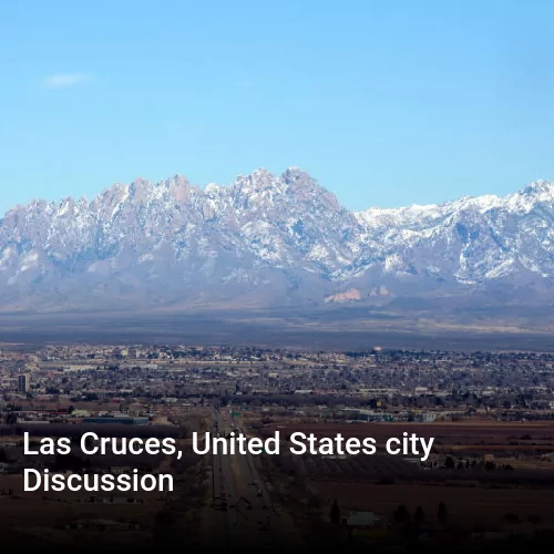 Las Cruces, United States city Discussion
