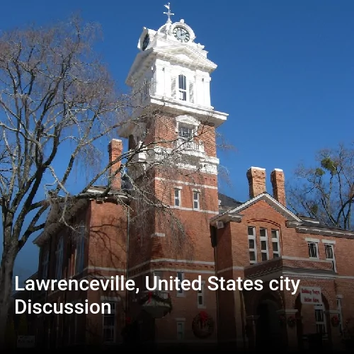 Lawrenceville, United States city Discussion