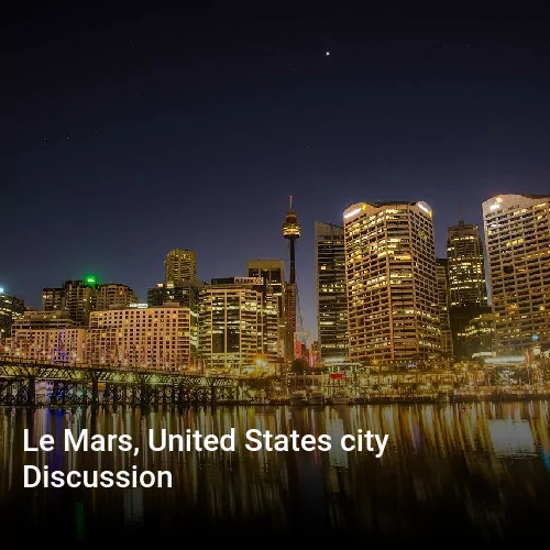 Le Mars, United States city Discussion