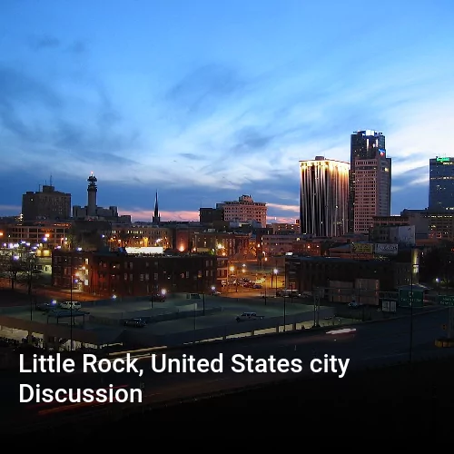 Little Rock, United States city Discussion