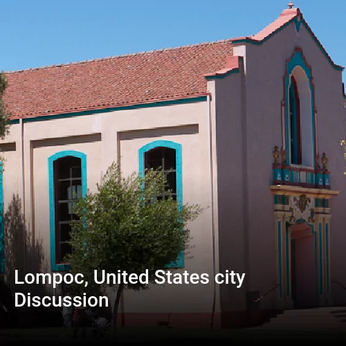 Lompoc, United States city Discussion