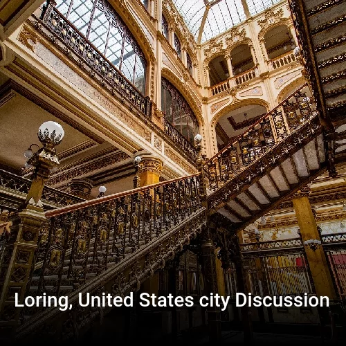 Loring, United States city Discussion