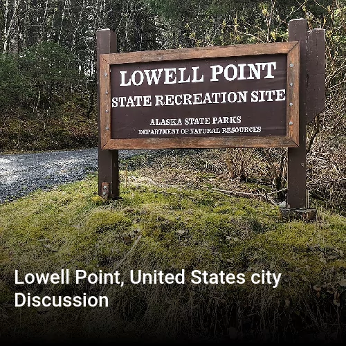 Lowell Point, United States city Discussion