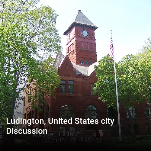 Ludington, United States city Discussion