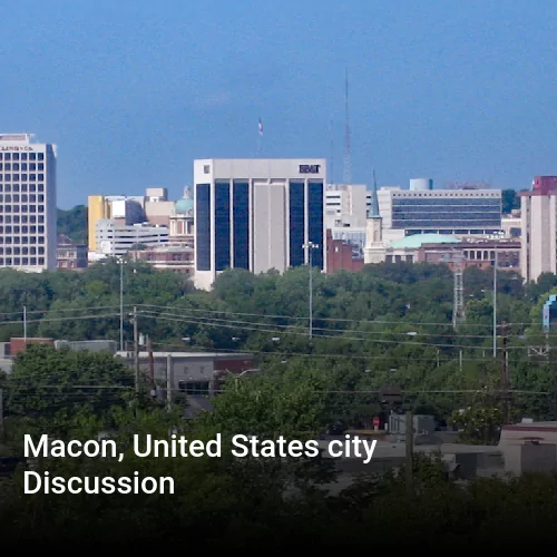 Macon, United States city Discussion