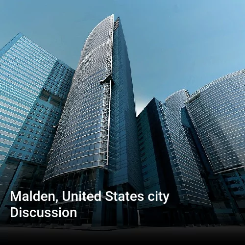 Malden, United States city Discussion