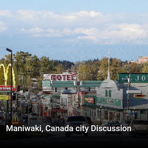 Maniwaki, Canada city Discussion