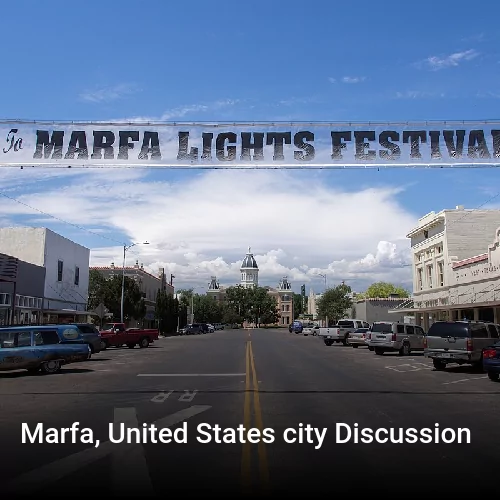 Marfa, United States city Discussion