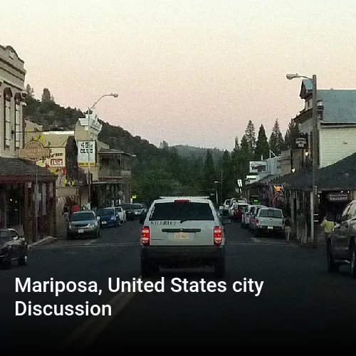 Mariposa, United States city Discussion