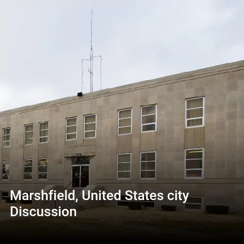Marshfield, United States city Discussion