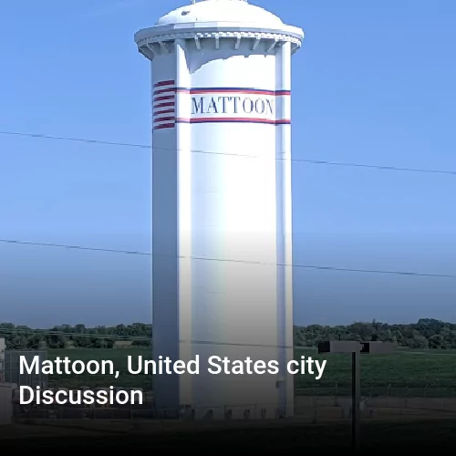 Mattoon, United States city Discussion