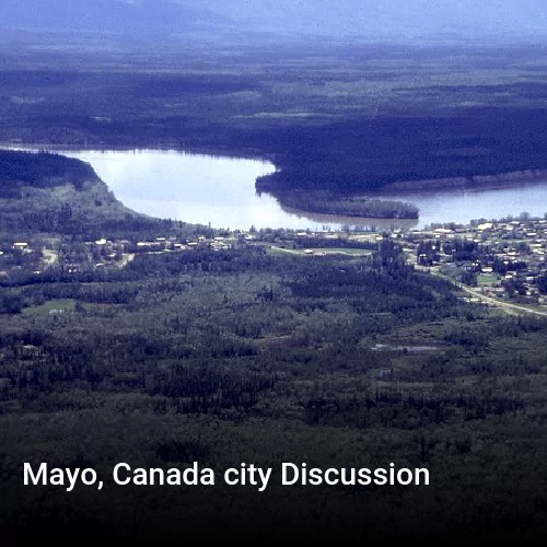 Mayo, Canada city Discussion