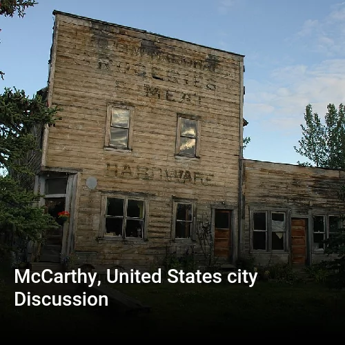 McCarthy, United States city Discussion