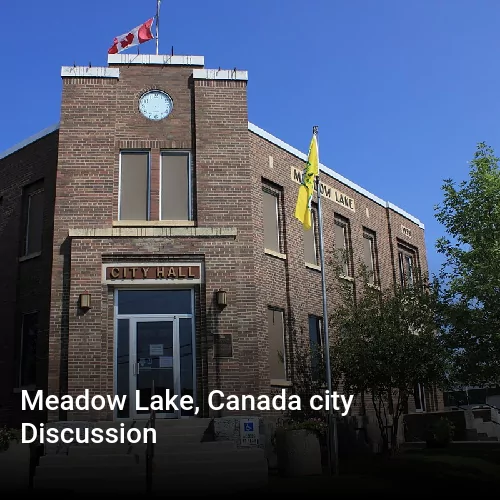 Meadow Lake, Canada city Discussion