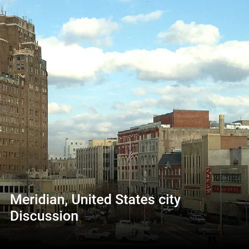 Meridian, United States city Discussion