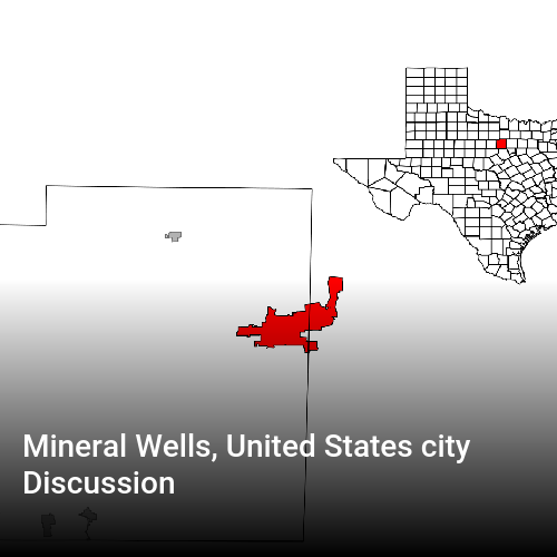 Mineral Wells, United States city Discussion