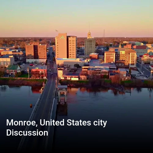 Monroe, United States city Discussion