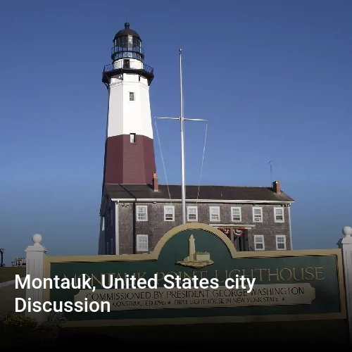 Montauk, United States city Discussion
