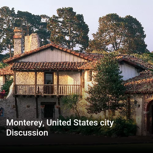 Monterey, United States city Discussion