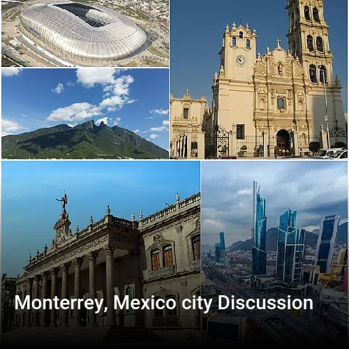 Monterrey, Mexico city Discussion