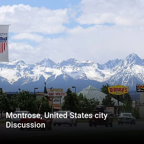 Montrose, United States city Discussion