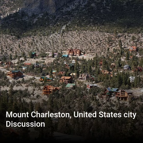 Mount Charleston, United States city Discussion