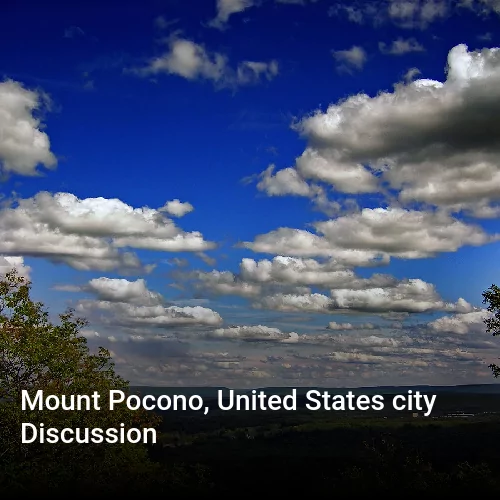 Mount Pocono, United States city Discussion