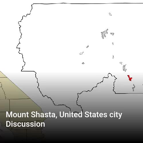 Mount Shasta, United States city Discussion