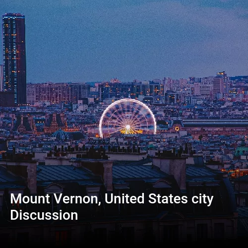 Mount Vernon, United States city Discussion