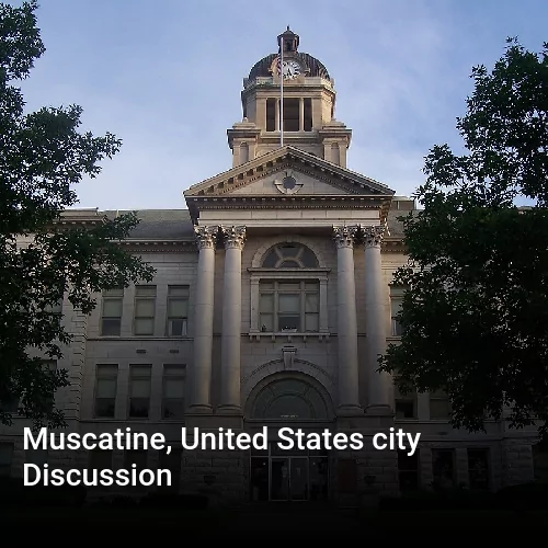 Muscatine, United States city Discussion