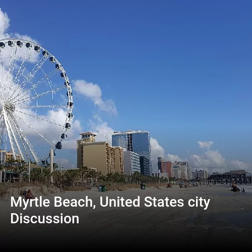 Myrtle Beach, United States city Discussion