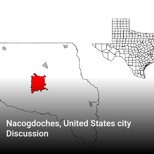 Nacogdoches, United States city Discussion