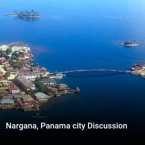 Nargana, Panama city Discussion