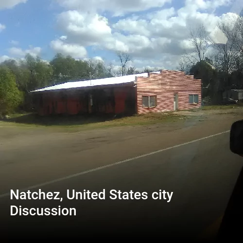 Natchez, United States city Discussion
