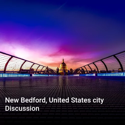 New Bedford, United States city Discussion