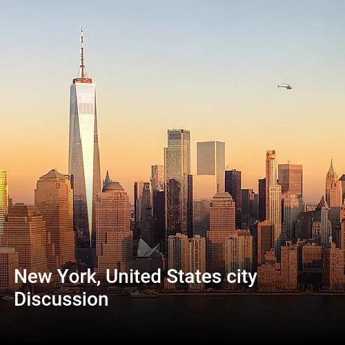New York, United States city Discussion