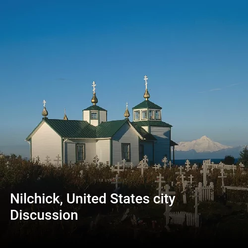 Nilchick, United States city Discussion