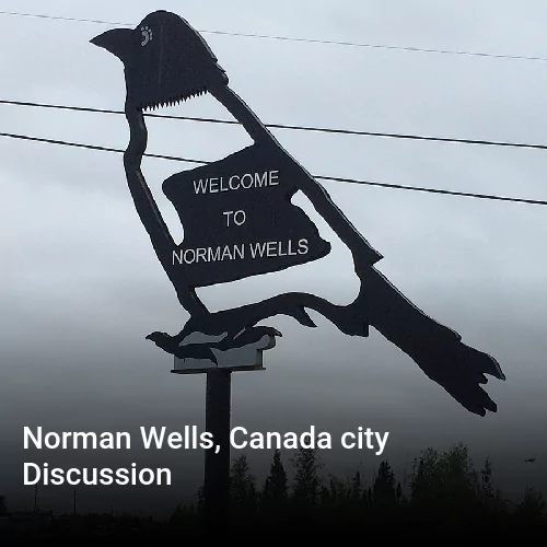 Norman Wells, Canada city Discussion