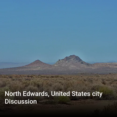 North Edwards, United States city Discussion